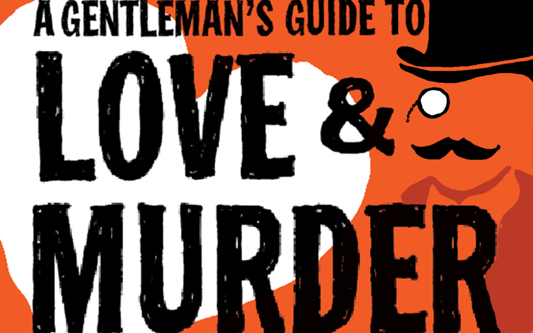 A Gentleman’s Guide to Love & Murder