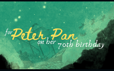 For Peter Pan on Her 70th Birthday