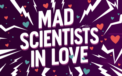 Mad Scientists in Love
